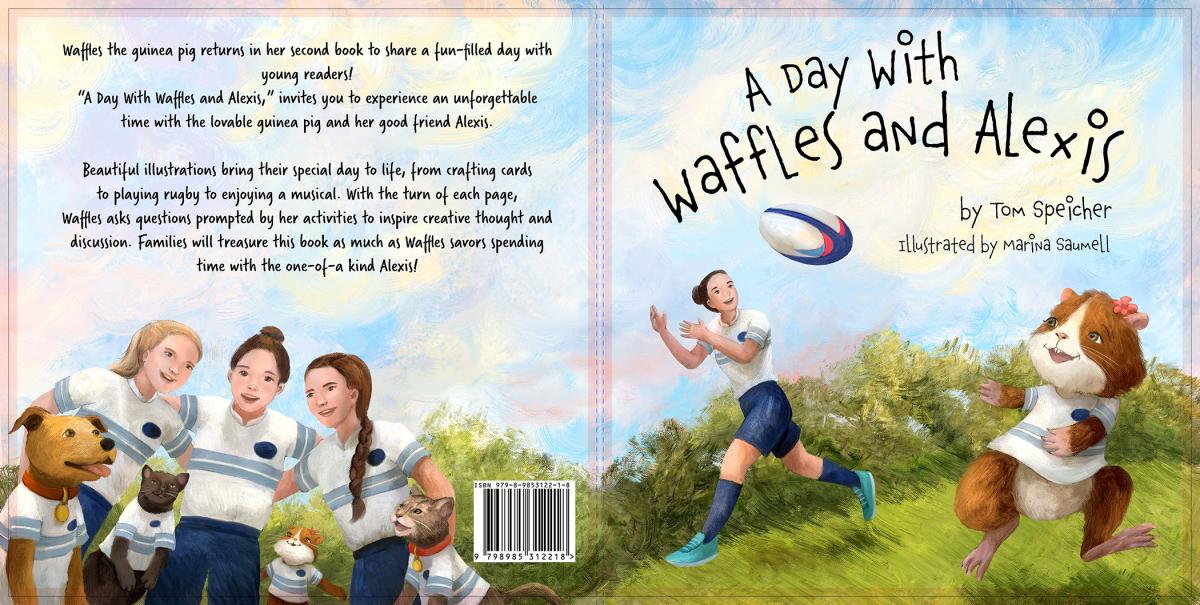 Rooted in sorrow, “A Day With Waffles and Alexis” – a recently published children’s book by Tom Speicher, a writer/video producer at Pennsylvania College of Technology – aims for healing and smiles through a guinea pig's escapades with a cherished friend.